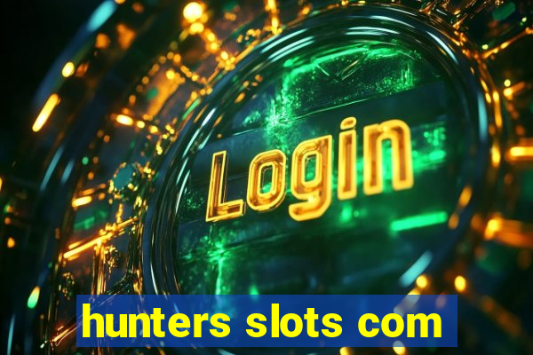 hunters slots com